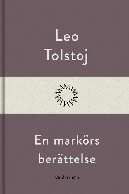 En markörs berättelse, Lev Tolstoj