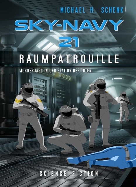 Sky-Navy 21 – Raumpatrouille, Michael Schenk