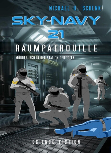Sky-Navy 21 – Raumpatrouille, Michael Schenk