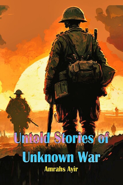 Untold Stories of Unknown War, Ayir Amrahs