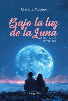 Bajo la luz de la luna, Claudia Moreno