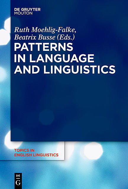 Patterns in Language and Linguistics, Beatrix Busse, Ruth Möhlig-Falke
