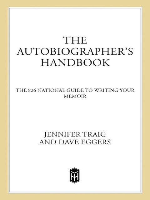 The Autobiographer's Handbook, Dave Eggers