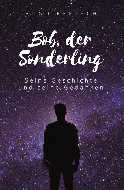 Bob, der Sonderling, Hugo Bertsch