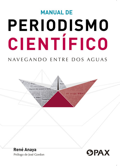 Manual de periodismo científico, René Anaya
