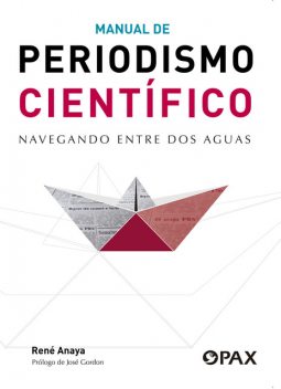 Manual de periodismo científico, René Anaya