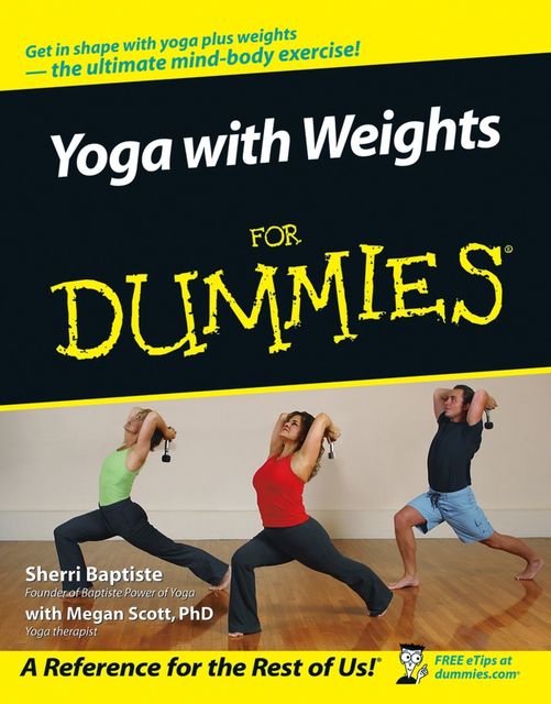 Yoga with Weights For Dummies, Sherri Baptiste