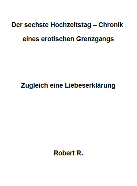 Der sechste Hochzeitstag, Robert