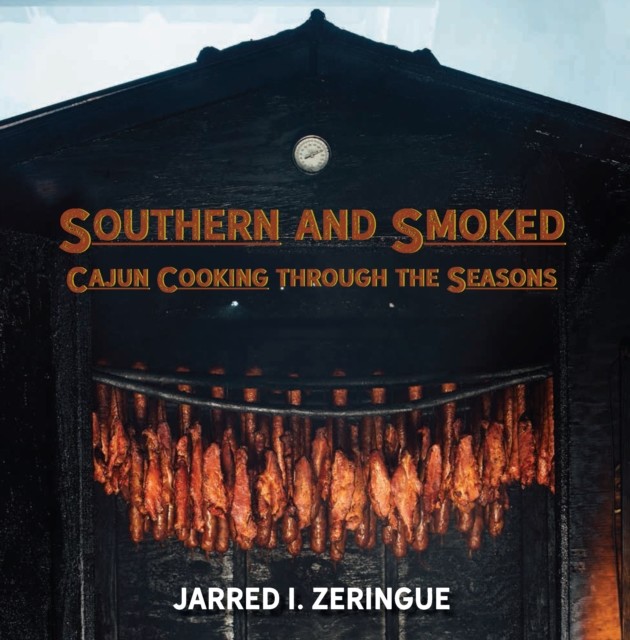 Southern and Smoked, Jarred I. Zeringue