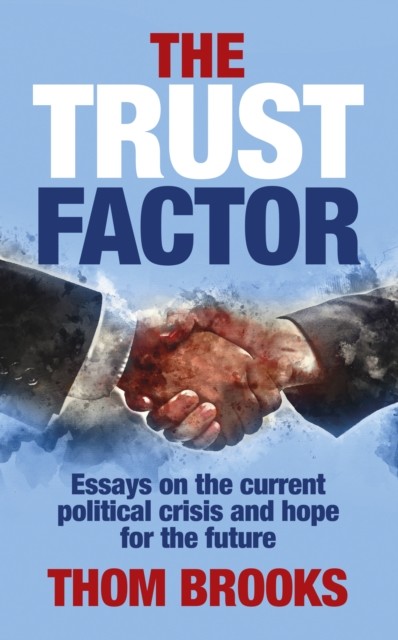 Trust Factor, Thom Brooks