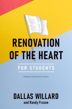 Renovation of the Heart for Students, Randy Frazee, Dallas Willard