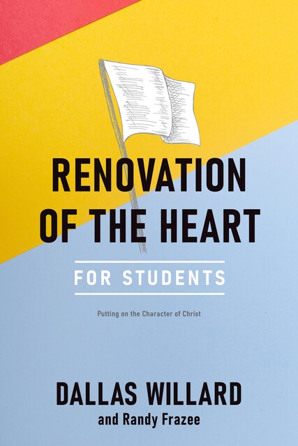 Renovation of the Heart for Students, Randy Frazee, Dallas Willard