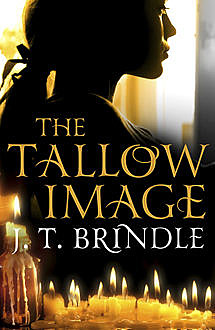 The Tallow Image, J.T.Brindle