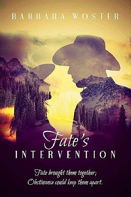 Fate's Intervention, Barbara Woster