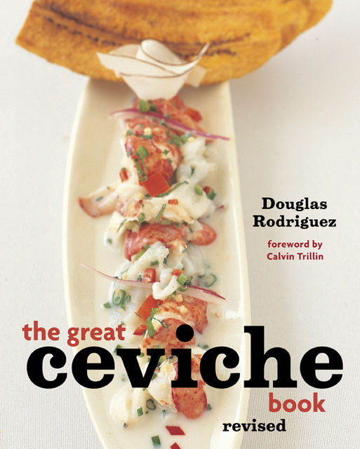 The Great Ceviche Book, revised, Douglas Rodriguez