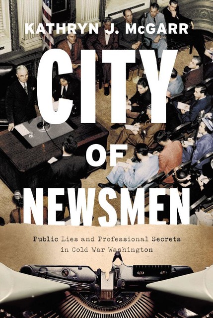 City of Newsmen, Kathryn J. McGarr