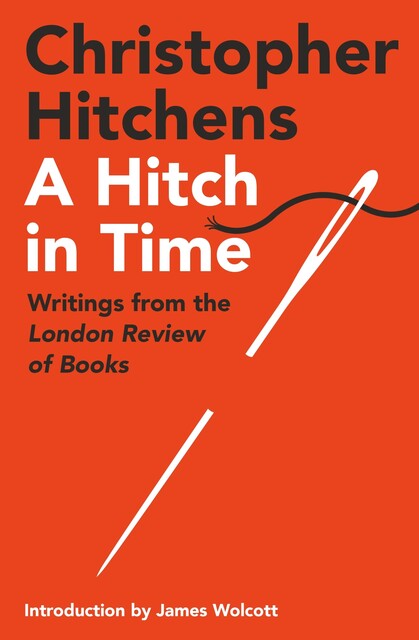 A Hitch in Time, Christopher Hitchens