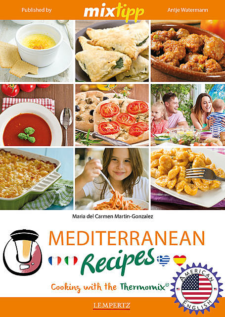 MIXtipp Mediterranean Recipes (american english), Maria del Carmen Martin-Gonzales