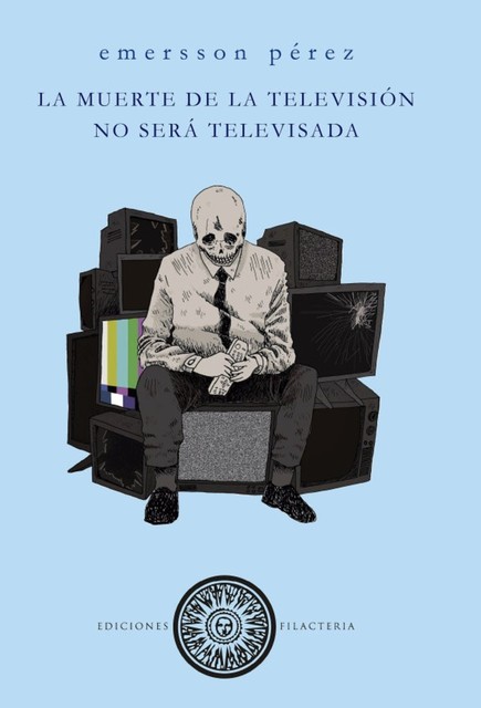 La muerte de la televisión no será televisada, Emersson Pérez