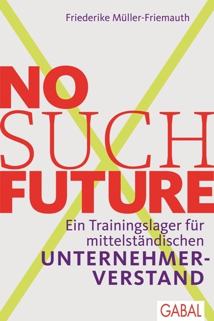 No such Future, Friederike Müller-Friemauth
