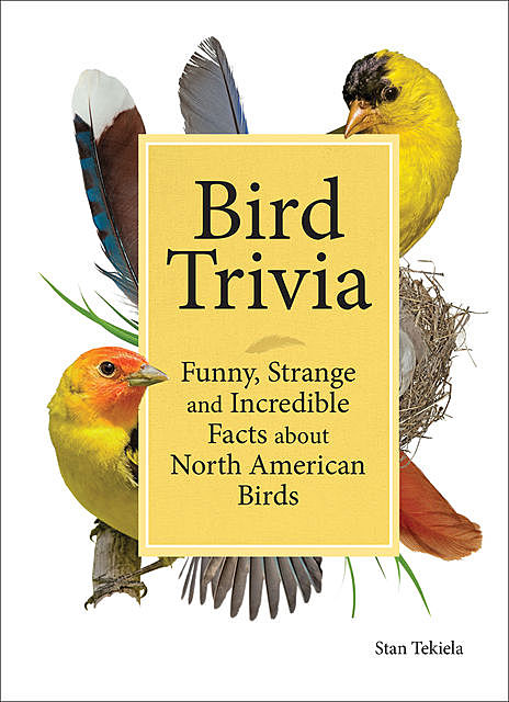 Bird Trivia, Stan Tekiela