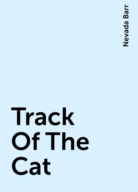 Track Of The Cat, Nevada Barr
