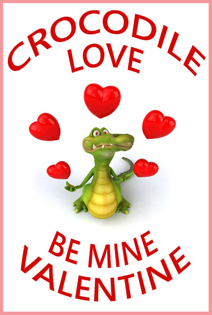 Crocodile Love, Be Mine Valentine, Tom Gardner