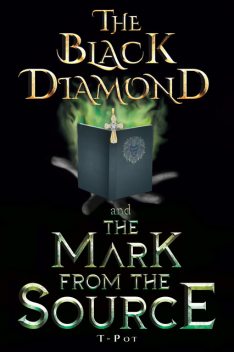 The Black Diamond and the Mark from the Source, T-Pot