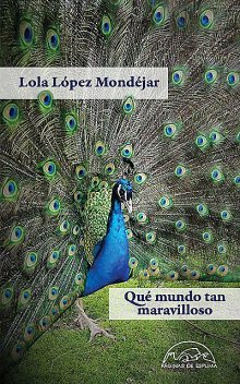 Qué mundo tan maravilloso, Lola López Mondéjar