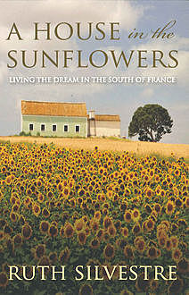 A House in the Sunflowers, Ruth Silvestre