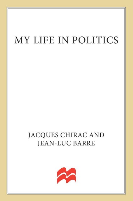 My Life in Politics, Jacques Chirac