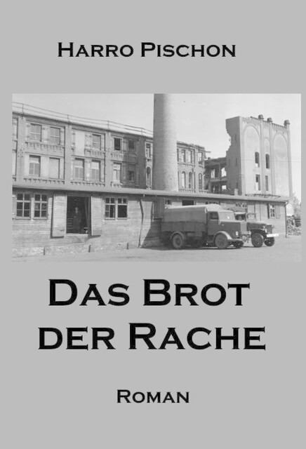 Das Brot der Rache, Harro Pischon