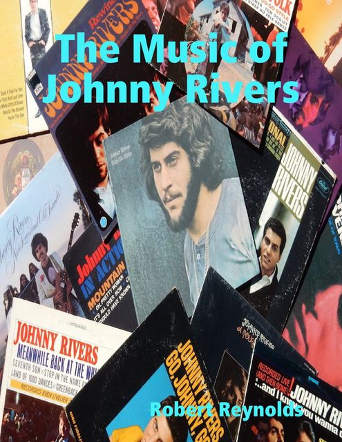 The Music of Johnny Rivers, Robert Reynolds