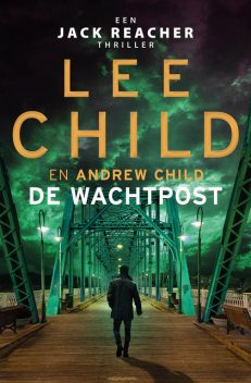 De wachtpost, Lee Child, Andrew Child