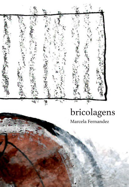 Bricolagens, Marcela Fernandez