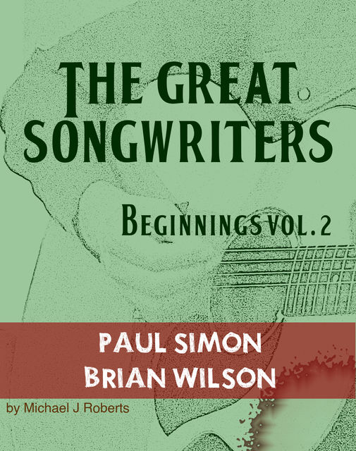 The Great Songwriters – Beginnings Vol 2, Michael J Roberts