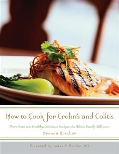 How to Cook for Crohn's and Colitis, Brenda Roscher