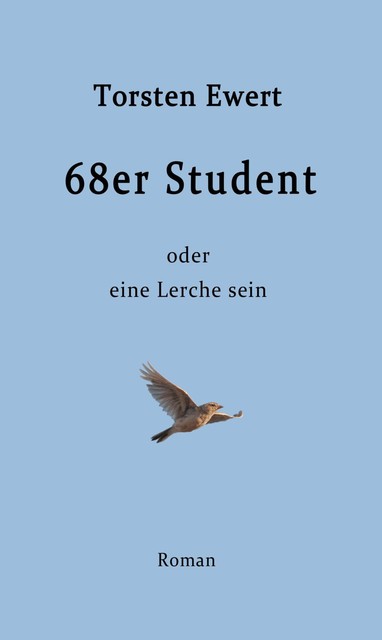 68er Student, Torsten Ewert