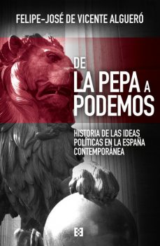De La Pepa a Podemos, Felipe-José de Vicente Algueró