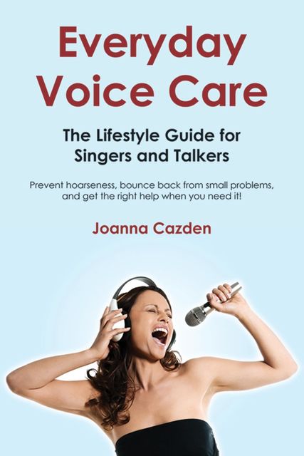 Everyday Voice Care, Joanna Cazden