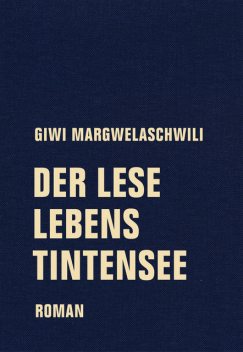 Der Leselebenstintensee, Giwi Margwelaschwili