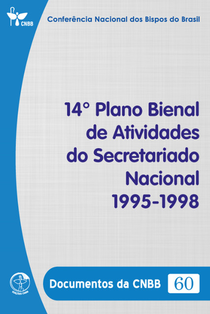 14º Plano Bienal de Atividades do Secretariado Nacional 1995/1998 – Documentos da CNBB 60 – Digital, Conferência Nacional dos Bipos do Brasil