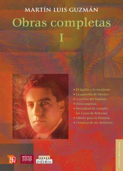 Obras completas, I, Martín Luis Guzmán