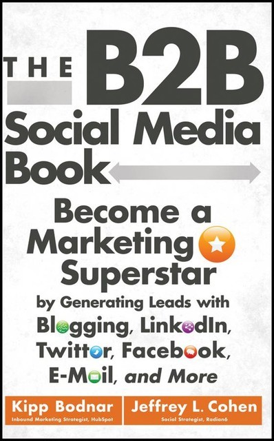 The B2B Social Media Book, Jeffrey Cohen, Kipp Bodnar