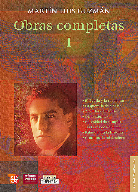 Obras completas, I, Martín Luis Guzmán