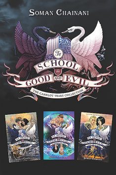 The School for Good and Evil 3-Book Collection: The Camelot Years, Soman Chainani