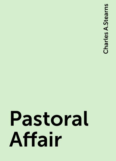 Pastoral Affair, Charles A.Stearns