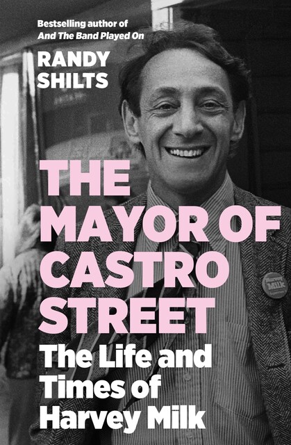 The Mayor of Castro Street, Randy Shilts