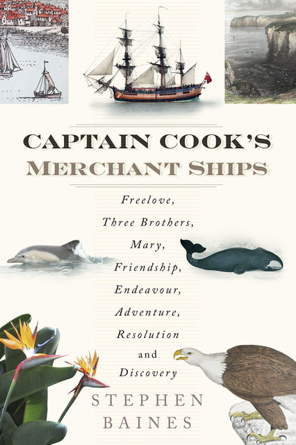 Captain Cook's Merchant Ships, Stephen Baines