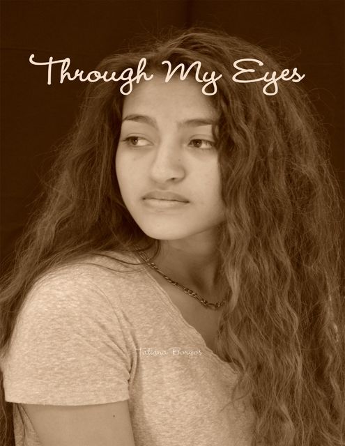 Through My Eyes, Tatiana Borgos